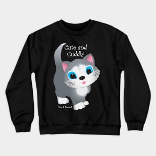 Cat Cute and Cuddly Like A Cactus White Type Crewneck Sweatshirt